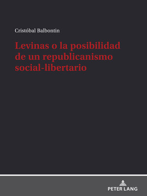 cover image of Levinas o la posibilidad de un republicanismo social-libertario
